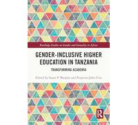 Gender-Inclusive Higher Education in Tanzania (Routledge Studies on Gender and Sexuality in Africa)