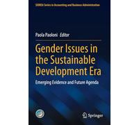 Gender Issues in the Sustainable Development Era: Emerging Evidence and Future Agenda (SIDREA Series in Accounting and Business Administration)