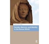 Gender, Memory, and Identity in the Roman World (Social Worlds of Late Antiquity and the Early Middle Ages)