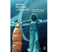 Gender, Sexuality and Museums: A Routledge Reader