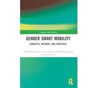 Gender Smart Mobility: Concepts, Methods, and Practices (Transport and Mobility)