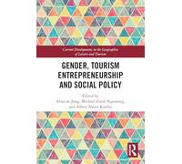 Gender, Tourism Entrepreneurship and Social Policy (Current Developments in the Geographies of Leisure and Tourism)