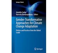 Gender-Transformative Approaches for Climate Change Adaptation: Policies and Practices from the Global South (Springer Climate)