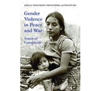 Gender Violence in Peace and War: States of Complicity (Genocide, Political Violence, Human Rights)