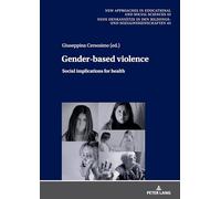 Genderbased violence: Social implications for health: 43 (New Approaches in Educational and Social Sciences / Neue Denkansätze in den Bildungs und Sozialwissenschaften)