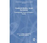 Gendered Bodies, Social Exclusions: Contemporary Issues in Women's Studies (Contemporary Issues in Social Science Research)