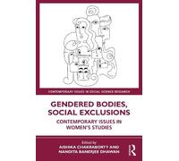 Gendered Bodies, Social Exclusions: Contemporary Issues in Women's Studies (Contemporary Issues in Social Science Research)