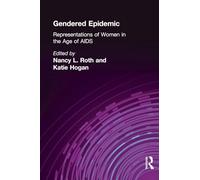 Gendered Epidemic: Representations of Women in the Age of AIDS