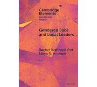 Gendered Jobs and Local Leaders: Women, Work, and the Pipeline to Local Political Office (Elements in Gender and Politics)