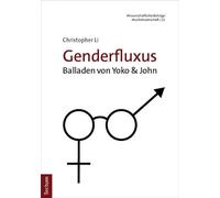 Genderfluxus: Balladen von Yoko &John: 21
