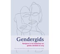 Gendergids: Navigeren in het landschap van gender, identiteit en zorg (Lindeboomreeks)