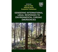 Gendering International Legal Responses to Environmental Chronic Emergencies