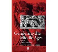 Gendering the Middle Ages: A Gender and History Special Issue (Gender and History Special Issues)