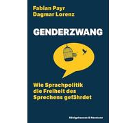 Genderzwang: Wie Sprachpolitik die Freiheit des Sprechens gefährdet