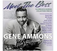 Gene Ammons - Meet The Boss: The Singles & Albums Collection 1950-53