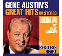 Gene Austin - Gene Austin's Great Hits in Stereo / Restless Heart
