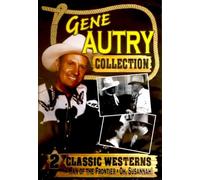 Gene Autry Collection: Man of the Frontier - Oh, Susannah