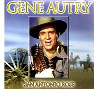 Gene Autry - San Antonio Rose