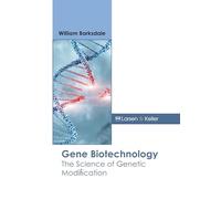 Gene Biotechnology: The Science of Genetic Modification