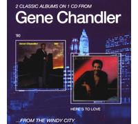 Gene Chandler - Gene Chandler '80/Here's to...
