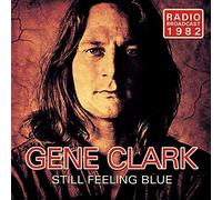Gene Clark - Still Feeling Blue