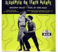 Gene Kelly, MGM Studio Orchestra - Slaughter On Tenth Avenue / Broadway Ballet