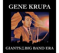 Gene Krupa - Giants Of The Big Band Era
