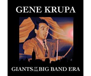 Gene Krupa - Giants Of The Big Band Era