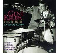 Gene Krupa & His Orchestra - Let Me Off Uptown