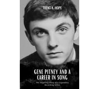 GENE PITNEY AND A CAREER IN SONG: The Inspiring Story of a Legendary Recording Artist