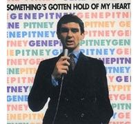 Gene Pitney - Somethings Gotten Hold Of My Heart