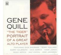 Gene Quill 'The Tiger'. Portrait of a Great Alto Player by Gene Quill (2012-01-24)