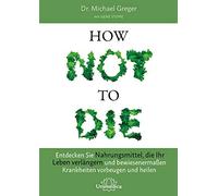 Gene Stone Mich Narayana Verlag GmbH How Not to Die: Entdecken Sie N (Tapa dura)
