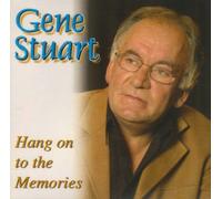 Gene Stuart - Hang on to The Memories [Import]