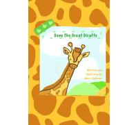Gene The Great Giraffe: A cute story about a girl and a giraffe at the zoo