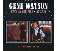 GENE WATSON - Back In The Fire / At Last (Jewel Case)