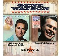 Gene WATSON - Because You Believed In Me/Beautiful Country