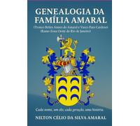Genealogia da Família Amaral - (Tronco Brites Annes do Amaral e Vasco Paes Cardoso) (Ramo Zona Oeste do Rio de Janeiro)