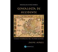 Genealogia De Occidente. Claves Historicas Del Mundo Actual