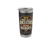 Genealogía Genealogista Not All Ancestors Were Heroes Vaso térmico de acero inoxidable de doble pared