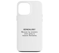 Genealogía porque mis antepasados no van a investigar Carcasa para iPhone 13 Pro Max