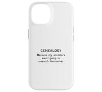 Genealogía porque mis antepasados no van a investigar Carcasa para iPhone 14