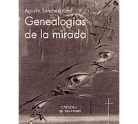 Genealogías de la mirada (SIGNO E IMAGEN)