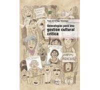 Genealogías Para Una Gestión Cultural Crítica (ebook)