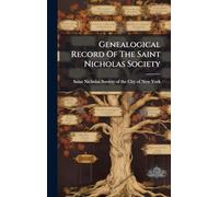 Genealogical Record Of The Saint Nicholas Society