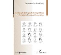 Généalogie de la psychologie politique et problématiques contemporaines (Psycho-Logiques)