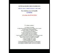 Généalogie des familles en relation avec la famille GIMIER - Tome I: AMIGUES, ARZAC, AZIBERT, BOURGES, CAMP, FABRE