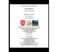 Généalogie Famille SEMADENI de Andréa (1539) à Dolfino(1695) - Tome I: Tome I