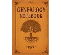 Genealogy Notebook: Family Tree & History Journal to Record Your Ancestry and Memories