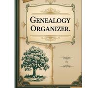 Genealogy Organize: Track Family History, Organize Ancestry Records, and Preserve Your Legacy
